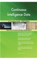 Continuous Intelligence Data A Complete Guide - 2020 Edition