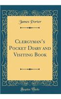 Clergymans Pocket Diary and Visiting Book (Classic Reprint)