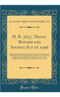 H. R. 3637, Travel Reform and Savings Act of 1996: Hearing Before the Subcommittee on Government Management, Information, and Technology of the Committee on Government Reform and Oversight, House of Representatives, One Hundred Fourth Congress, Sec