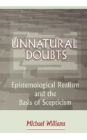 Unnatural Doubts: Epistemological Realism and the Basis of Skepticism(Princeton Paperbacks)