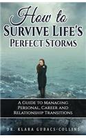 How to Survive Life's Perfect Storms