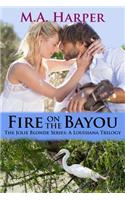 Fire on the Bayou