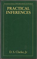Practical Inferences (International Library of Philosophy)