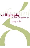 Calligraphy for the Beginner