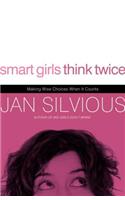 Smart Girls Think Twice