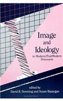 Image and Ideology in Modern/Postmodern Discourse