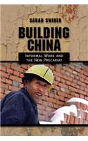 Building China: Informal Work and the New Precariat(English)