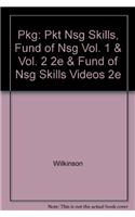 Pkg: Pkt Nsg Skills, Fund of Nsg Vol. 1 & Vol. 2 2e & Fund of Nsg Skills Videos 2e