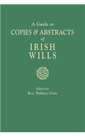 Guide to Copies & Abstracts of Irish Wills