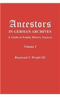 Ancestors in German Archives. Volume I