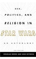 Sex, Politics, and Religion in Star Wars