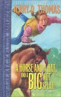 A Horse, a Hat, and a Big Wet Splat and Other Stories