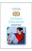 Let's Exercise / ¡A Hacer Ejercicio!