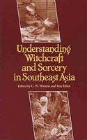 Understanding Witchcraft and Sorcery in Southeast Asia