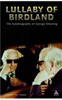 Lullaby of Birdland: The Autobiography of George Shearing [With Braille Bookmark]