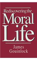 Rediscovering the Moral Life