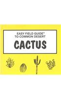 Easy Field Guide to Desert Cactus