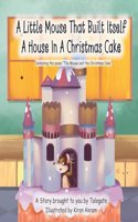 Little Mouse That Built Itself A House In A Christmas Cake