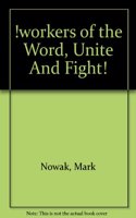 Workers of the Word, Unite and Fight!