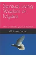 Spiritual Living Wisdom of Mystics