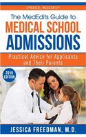 The Mededits Guide to Medical School Admissions: Practical Advice for Applicants and Their Parents