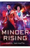 Minder Rising: Central Galactic Concordance Book 2