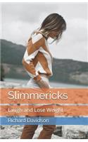 Slimmericks