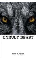 Unruly Beast