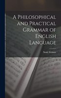 Philosophical and Practical Grammar of English Language