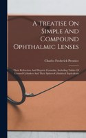 Treatise On Simple And Compound Ophthalmic Lenses