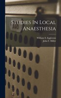 Studies In Local Anaesthesia