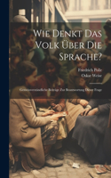 Wie Denkt Das Volk Über Die Sprache?