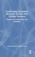 Conducting Qualitative Research on and with College Students