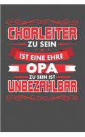 Chorleiter Zu Sein Ist Eine Ehre - Opa Zu Sein Ist Unbezahlbar: Punktiertes Notizbuch mit 120 Seiten - 15x23cm (ca. DIN A5)