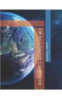 Off on a Comet: Large Print