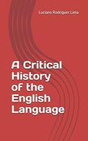 A Critical History of the English Language