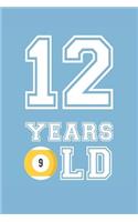Billiards Notebook - 12 Years Old Billiards Journal - 12th Birthday Gift for Billiards Player - Billiards Diary