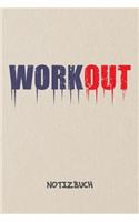 WorkOut NOTIZBUCH: Notebook für Sportler Athleten & Fitness Liebhaber - motivierendes Geschenk für Freundin und Freund - Notizheft in A5 (6x9 Inch) - Liniert - 120 Sei