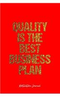 Motivation Journal: Dot Grid Journal - Quality Is The Best Business Plan - Red Dotted Diary, Planner, Gratitude, Writing, Travel, Goal, Bullet Notebook - 6x9 120 page