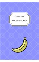 Low Carb Food Tracker: A5 notebook 52 weeks calendar planner journal meal tracker motivational diary fitness plan