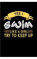 Yes I Swim Like a Girl Try to Keep Up