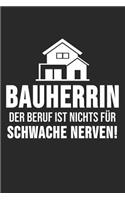 Bauherrin Der Beruf Ist Nichts Für Schwache Nerven!