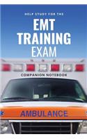 Help Study for the EMT Training Exam Companion Notebook