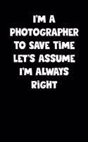 Photographer Notebook - Photographer Diary - Photographer Journal - Funny Gift for Photographer