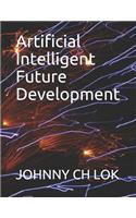 Artificial Intelligent Future Development