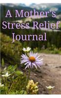 A Mother's Stress Relief Journal