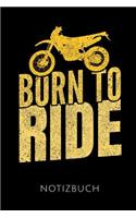 Born to Ride Notizbuch: Geschenkidee Für Dirt Bike Fahrer Und Motorradfahrer - Notizbuch Mit 110 Linierten Seiten - Format 6x9 Din A5 - Soft Cover Matt - Klick Auf Den Auto