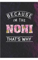 Because I'm the Noni That's Why