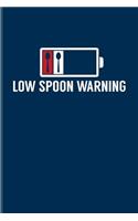 Low Spoon Warning