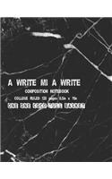 A Write Mi A Write Composition Notebook